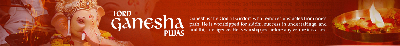 Lord Ganesh Pujas Lord Ganesh Pujas