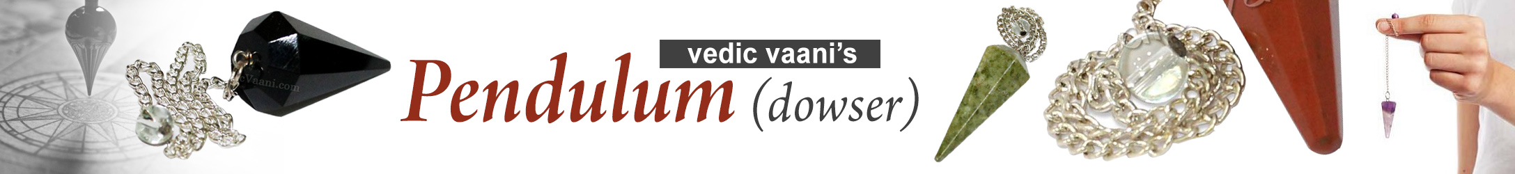 Pendulum (Dowser) Pendulum (Dowser)